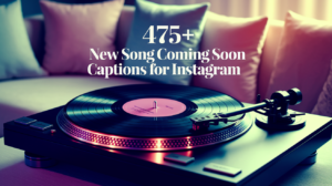 New Song Coming Soon Captions For Instagram