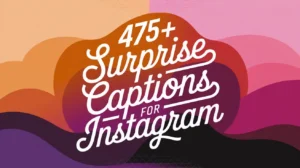 475+ Surprise Captions for Instagram