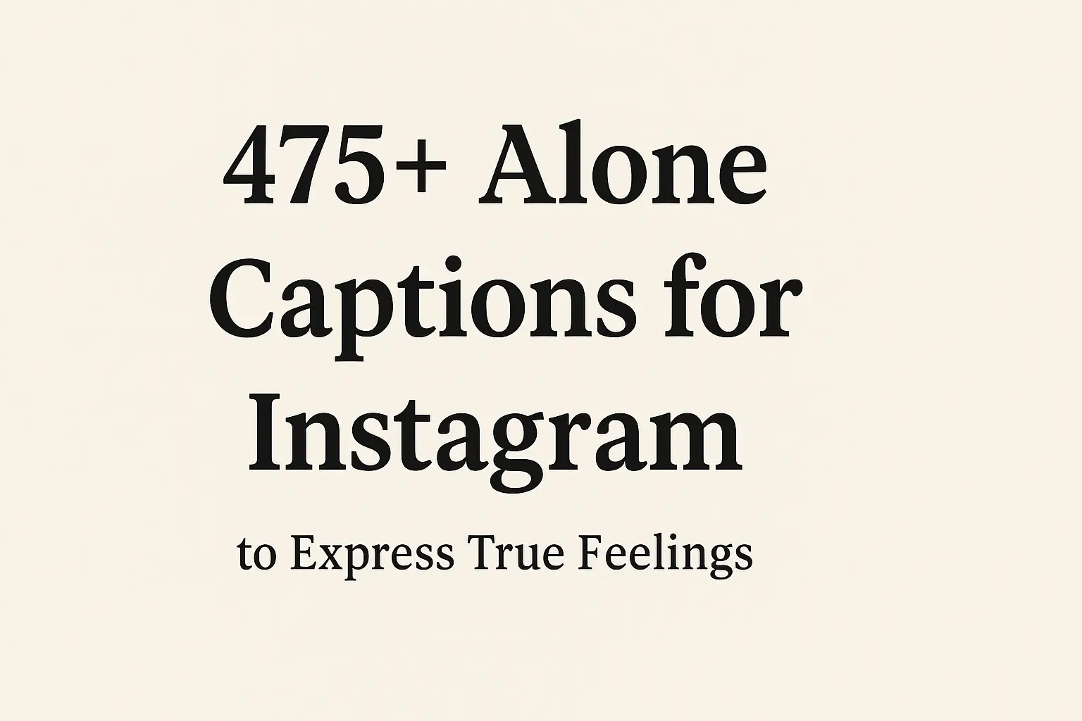 475+ Alone Captions for Instagram to Express True Feelings