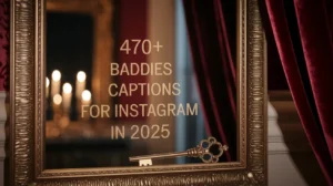 470+ Baddies Captions for Instagram in 2025