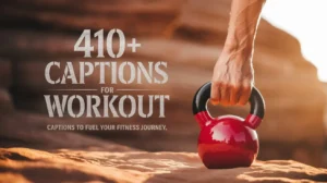 410+ Captions for Workout – Captions to Fuel Your Fitness Journey
