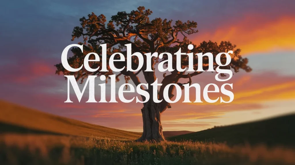 Celebrating Milestones