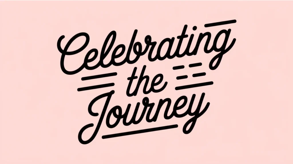 Celebrating the Journey