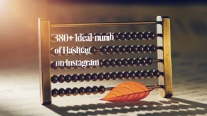 380+Ideal Number of Hashtags on Instagram