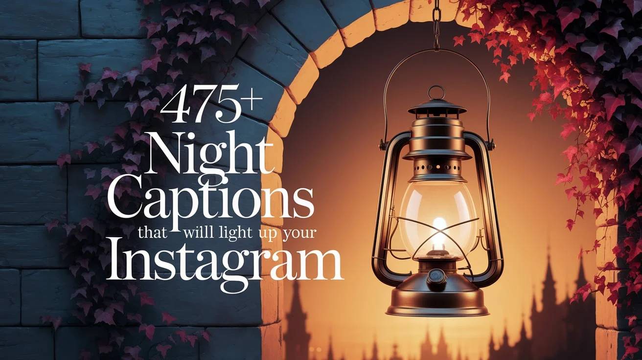 475+ Night Captions That Will Light Up Your Instagram