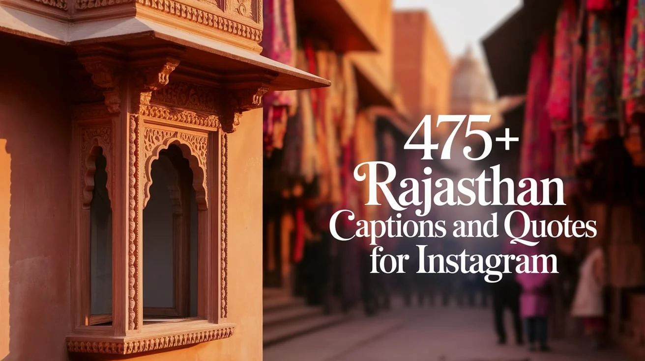 475+ Rajasthan Captions and Quotes for Instagram