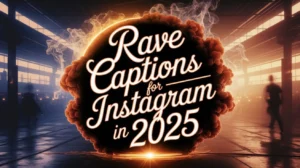 Rave Captions for Instagram in 2025
