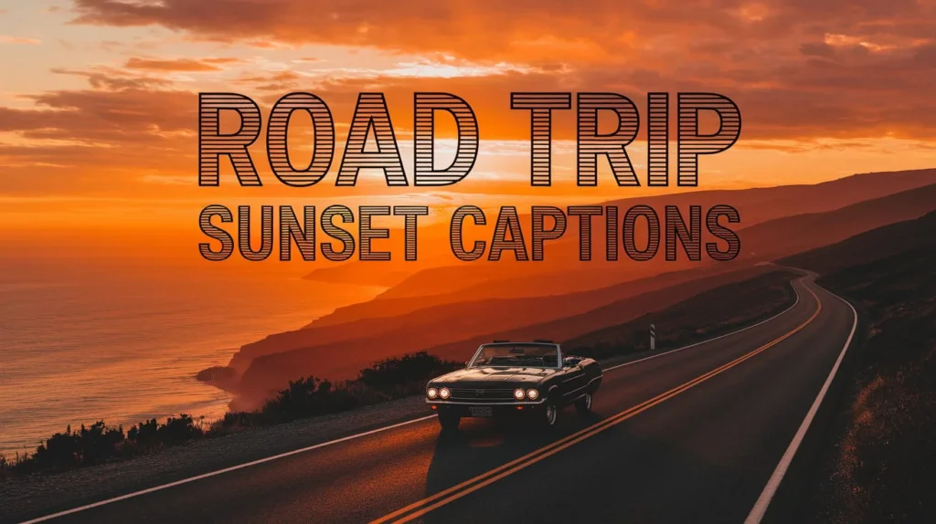 Road Trip Sunset Captions