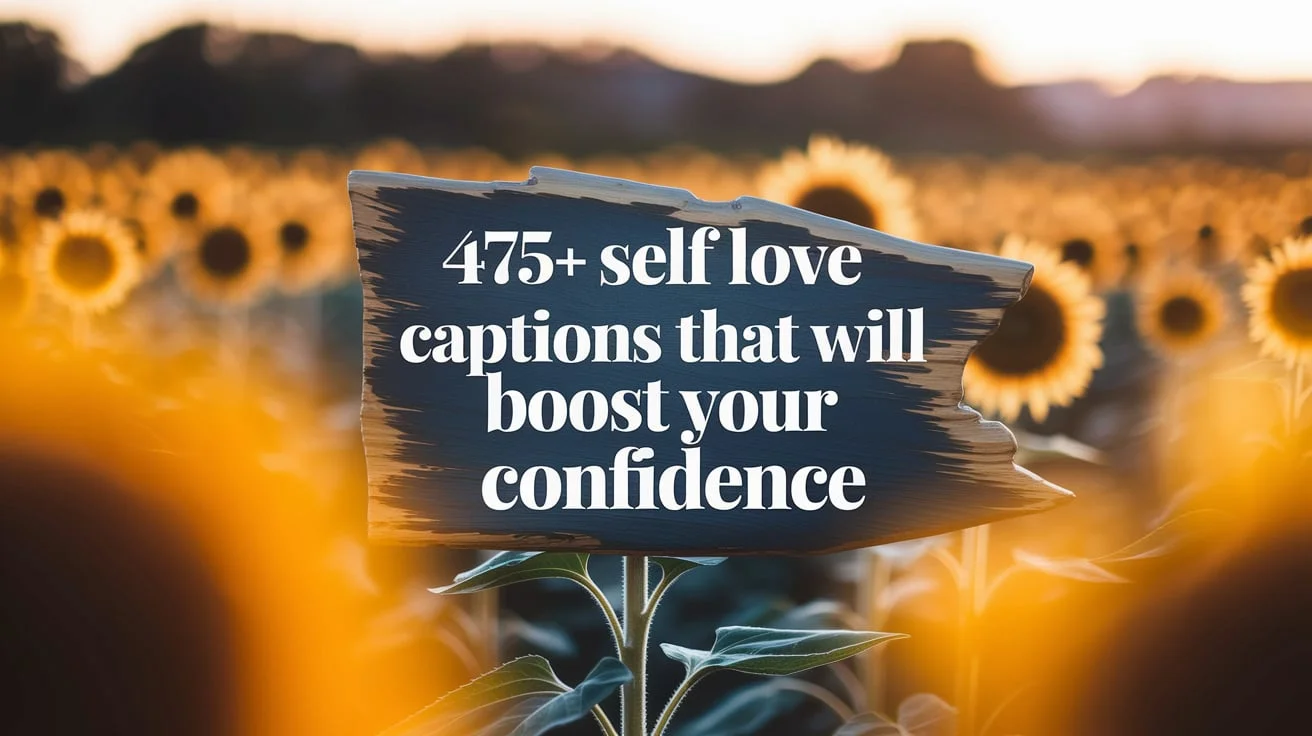 475+ Self Love Captions That Will Boost Your Confidence