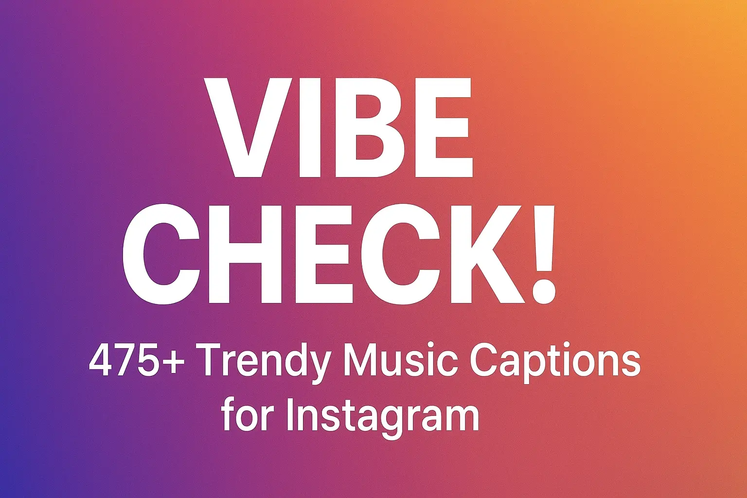 Vibe Check! 475+ Trendy Music Captions for Instagram