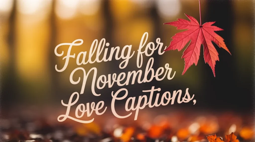 Falling for November Love Captions