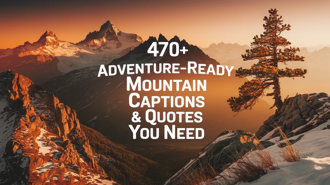 Mountain Captions & Quotes