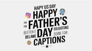 Father’s Day Captions: The Best Quotes & Sayings to Celebrate Dad (Ultimate List for Instagram)