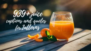 Juice Captions and Quotes for Instagram