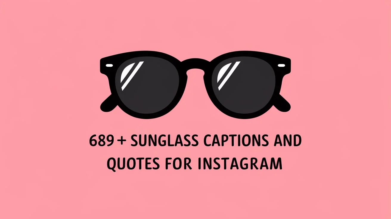 Sunglass Captions and Quotes for Instagram
