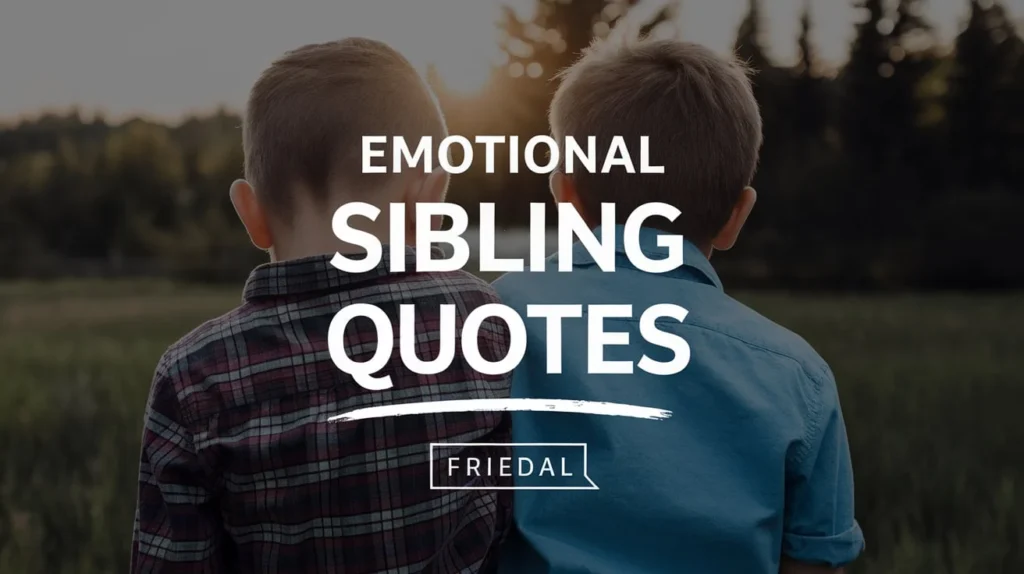 Emotional Sibling Quotes