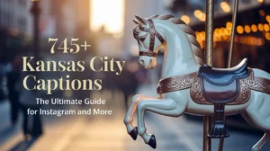 Kansas City Captions: The Ultimate Guide for Instagram and More